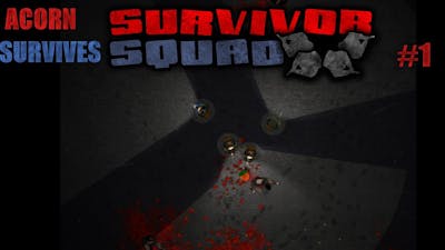 Acorn Survives! - Survivor Squad - Part 1