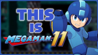 This is MEGAMAN 11 !