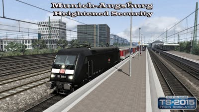 Train Simulator 2015 - Career Mode - Munich-Augsburg - Heightened Security Part 1