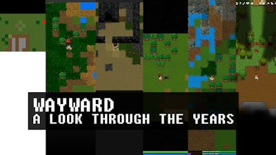 Wayward: A Look Through the Years