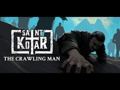 Saint Kotar: The Crawling Man - gameplay
