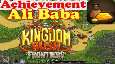Kingdom Rush Frontiers ALI BABA Achievement Have your assassins steal 10000 gold