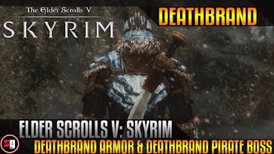 Elder Scrolls V: Skyrim Dragonborn - Deathbrand Armor &amp; Deathbrand Pirate Boss Fight