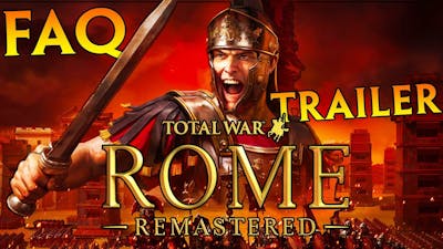 Everything You Need To Know About Total War Rome Remastered