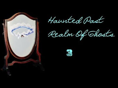 Haunted Past: Realm of Ghosts: Part 3