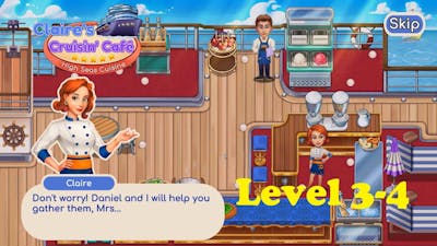 Claire Cafe 2 - High Seas Cuisine | Level 3 - Level 4