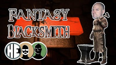 We Play Fantasy Blacksmith, but the Tutorial is Broken