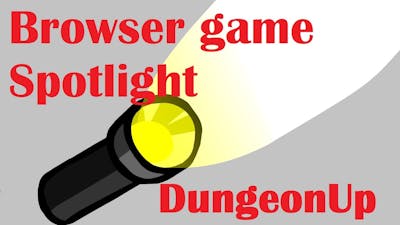Browser game spotlight : DungeonUp