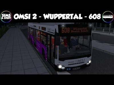 OMSI 2  |  Wuppertal  |  Route 608  |  Early Morning Run For The Bus Company  |  Omsi Monday