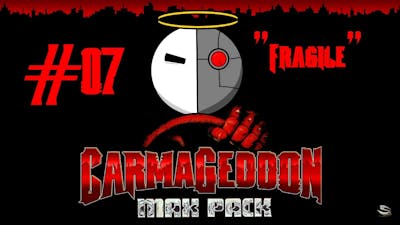 Carmageddon (Max Pack) | #07 | &quot;Fragile&quot;