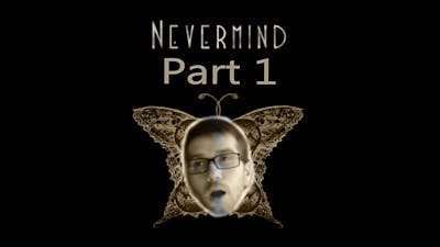 Nevermind Game - Part 1