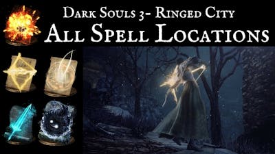 [DS3: The Ringed City] All DLC Spell Locations