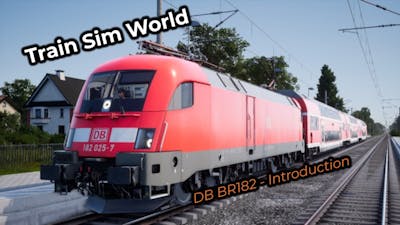 Train Sim World: DB BR182 - Introduction