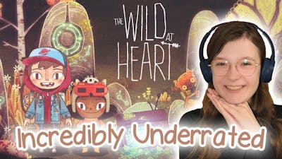 Why is Nobody Talking About this? | The Wild at Heart | Gameplay