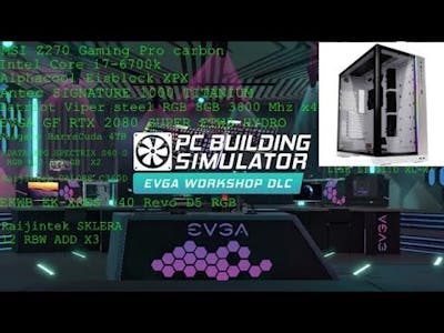 Pc building simulator 2022 RGB + watercooling.