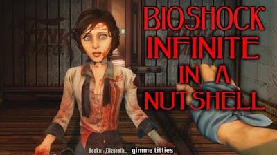 Bioshock Infinite In A Nutshell