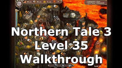 Northern Tale 3 Level 35 Game Walkthrough - 3 stars