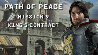 Stronghold 2 HD | The Path of Peace | Mission 9: Kings Contract