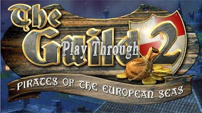 #2 The Marriage of Jeff! The Guild 2 Pirates of the European Seas Let&#39;s Play