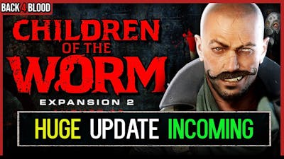 Act 5 is *LOADED* with NEW THINGS 🩸 Children of the WORM Back 4 Blood DLC 2 Update