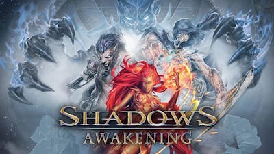 Shadows Awakening - well its a game...