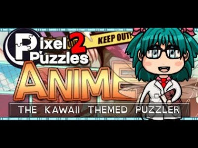 Pixel Puzzles 2 Anime playthrough : part 1