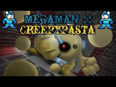 MegaMan 11 - fanmade creepypasta - The Devil Returns