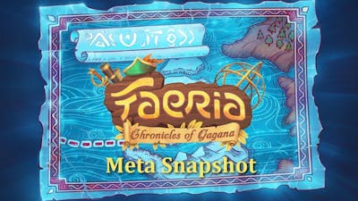 Faeria - Chronicles of Gagana Meta Snapshot #1 with Aquablad