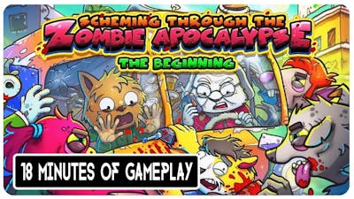 Scheming Through The Zombie Apocalypse: The Beginning First 18 Minutes Of Gameplay