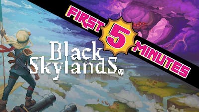 Black Skylands: The First Five Minutes