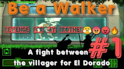 Be a Walker Gameplay Walkthrough part 1