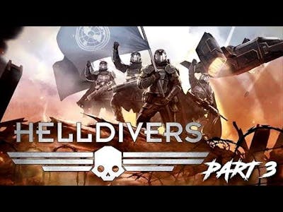 Helldivers Dive Harder Edition Part III: Keep you friends closer