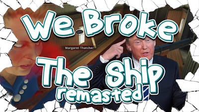 We Broke: The Ship Remasted