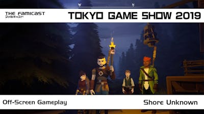 Shores Unknown | Off-Screen | Dev Commentary | Tokyo Game Show 2019