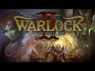 Lets Play Warlock 2 The Exiled Ep01