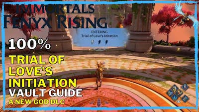 Immortals Fenyx Rising - Trial of Love&#39;s Initiation Guide [A new God DLC]