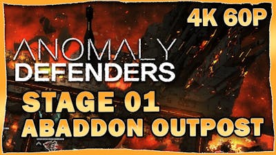 Anomaly Defenders Gameplay - Stage 01: Abaddon Outpost [4K 60p]