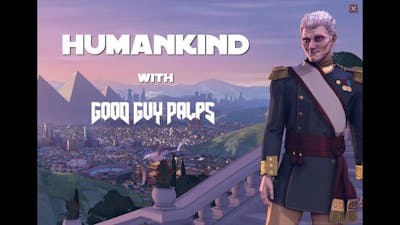 Humankind Game - Ep 5