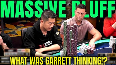 $297,000 BLUFF?!? Garrett Goes ABSOLUTELY NUTS vs Andy