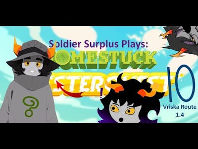 HER?! Lets Play: Pesterquest Part 10: Vriska Route 1.4