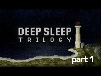 deep sleep trilogy gameplay p1