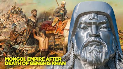 What Happened to the Mongols After The Death of Genghis Khan