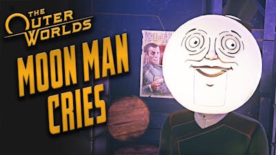 The Outer Worlds - Making the Moon Man Cry // All Scenes + Choices