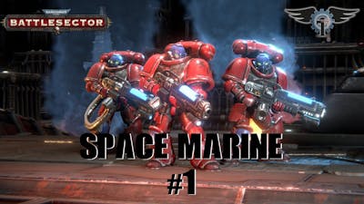 ~Warhammer 40k ~ Battlesector ~ EP 1 ~ Lets Play