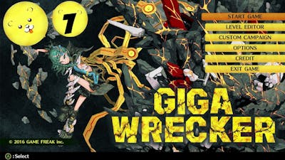Giga Wrecker | Hmm, the story dialogue does not seem that interesting -_-! - Part 1