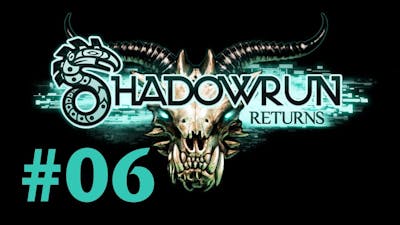 #6 Lets Play Shadowrun Returns [HD|DE] - Sexy Bomb