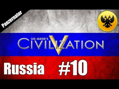 Civilization 5: Russian Unification - episode 10