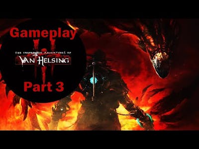 The Incredible Adventures of Van Helsing Final Cut Part 3