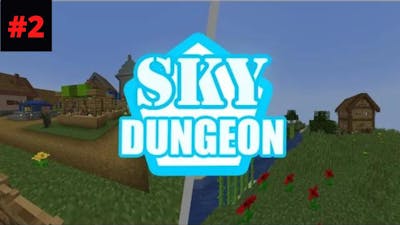 Minecraft: Sky Dungeon #2