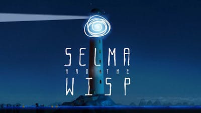Selma and the Wisp PC Gameplay | 1080p